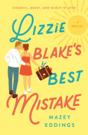 Lizzie Blake's Best Mistake by Mazey Eddings