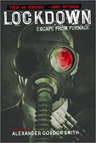 Lockdown (Escape from Furnace #1) by Alexander Gordon Smith