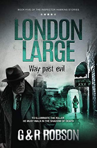 London Large - Way Past Evil: Detective Hawkins Crime Thriller Series by Robson, Roy