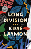 Long Division by Kiese Laymon