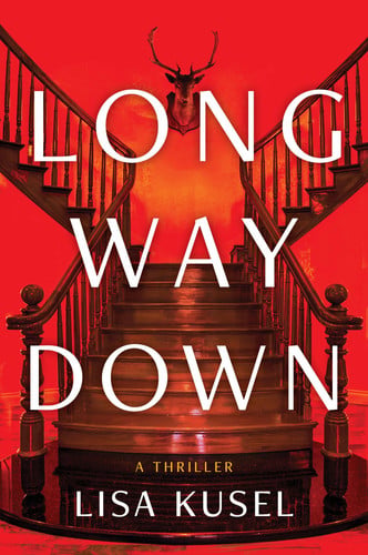 Long Way Down: A Thriller by Kusel, Lisa