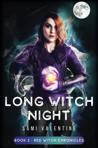 Long Witch Night A New Adult Urban Fantasy by Sami Valentine