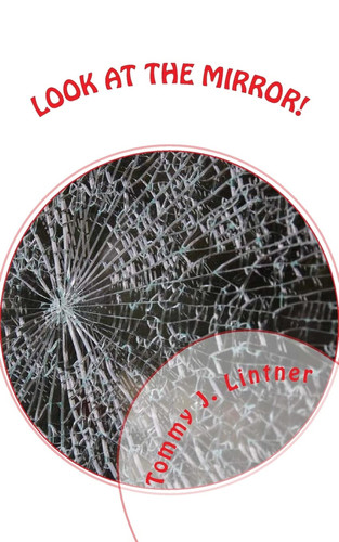Look At The Mirror! A Fantasy Thriller by Tommy J. Lintner