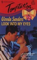Look Into My Eyes by Glenda Sanders