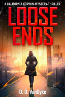 Loose Ends by D. D. VanDyke