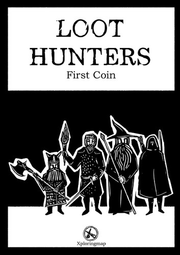 Loot Hunters - First Coin A System-Neutral, Interactive Adventure Supplement with a Fantasy, Old-school Feel That Can Be Adjusted to Any Tabletop Roleplaying Game System by Gerasimos Kalogeratos
