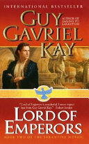 Lord of Emperors by Guy Gavriel Kay