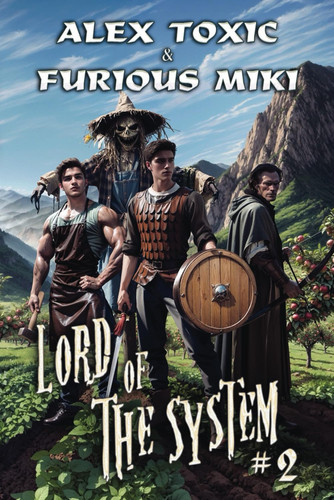 Lord of The System (Book 2): A LitRPG Progression Fantasy Series by Toxic, Alex