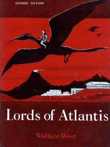 Lords of Atlantis by Wallace West