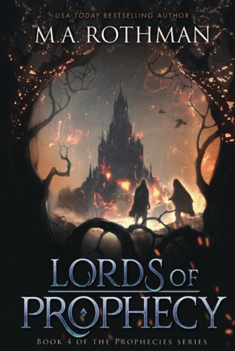 Lords of Prophecy: An Epic Fantasy (Prophecies Series) by Rothman, M.A.