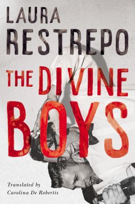 Los Divinos by Laura Restrepo