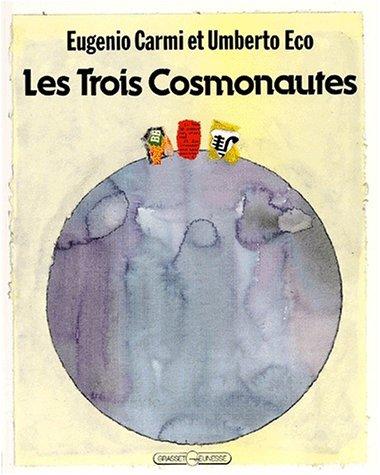 Los Tres Astronautas/ The Three Astronauts by Umberto Eco