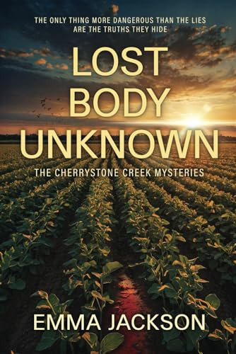 Lost Body Unknown Cherrystone Creek Mystery Thriller by Emma Jackson