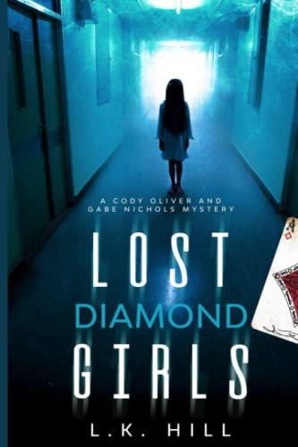 Lost Diamond Girls: A Detective Serial Killer Crime Thriller (Street Games) by Hill, L.K.