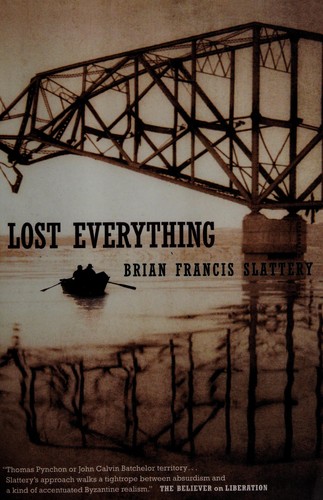 Lost everything by Brian Francis Slattery