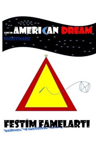 Lost in American Dream by Festim Famelarti