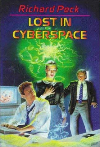 Lost in cyberspace by Richard Peck