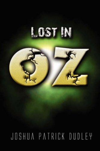 Lost In Oz by Joshua Dudley
