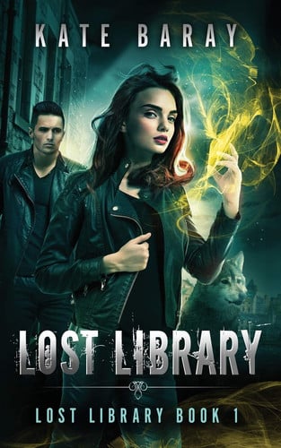 Lost Library An Urban Fantasy Romance by Kate Baray