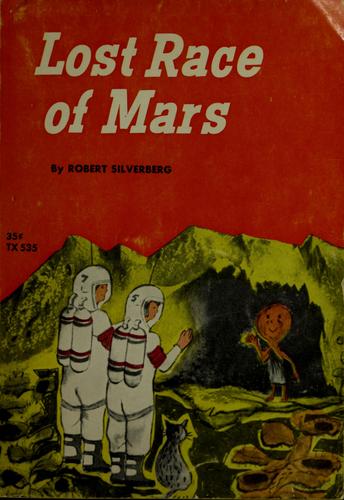 Lost race of Mars by Robert Silverberg