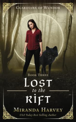 Lost to the Rift A Portal Fantasy Romance Into a Mythical World - Book 3 by Miranda Harvey