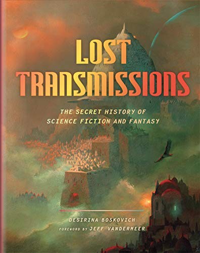 Lost Transmissions by Desirina Boskovich