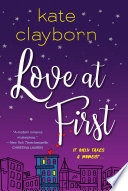 Love at First by Kate Clayborn