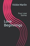 Love Beginnings by Vickie Marlin