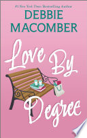 Love By Degree by Debbie Macomber