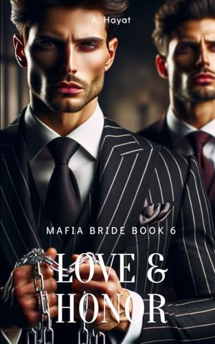 Love & Honor A Dark Organized Crime Thriller by A Hayat