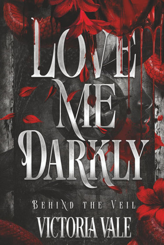 Love Me Darkly A Dark Psychological Thriller Romance by Victoria Vale