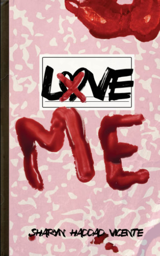 Love Me (Paige Vale Psychological Thriller Series) by Haddad Vicente, Sharyn