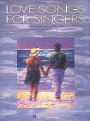 Love Songs for Singers by Hal Leonard Publishing Corporation