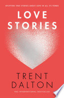 Love Stories by Trent Dalton