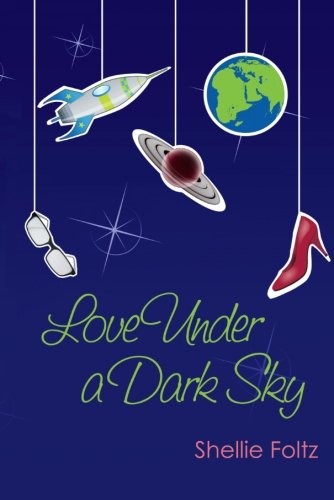 Love under a dark sky by Shellie Foltz