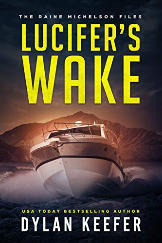 Lucifer's Wake A Crime Thriller Novel by Dylan Keefer