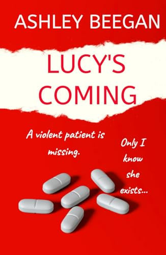 Lucy's Coming for you...: A chilling psychological thriller (The Fractured Minds Series) by Beegan, Ashley