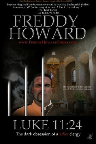 Luke 11:24: The dark obsession of a killer clergy (Chronicles of Luke 11:24) by Howard, Freddy