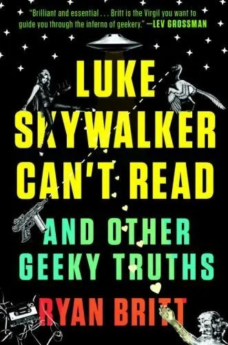 Luke Skywalker can't read by Ryan Britt