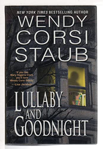 Lullaby and Goodnight by Wendy Corsi Staub