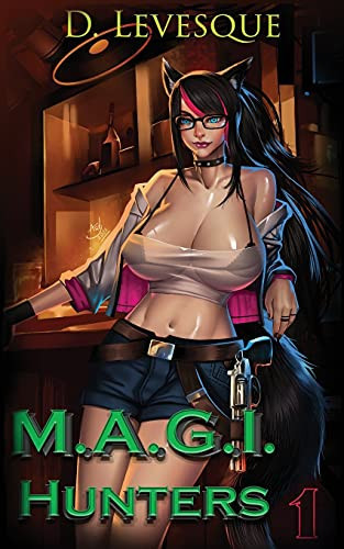 M.A.G.I Hunters 1 A Bounty Hunter Fantasy Series by D Levesque