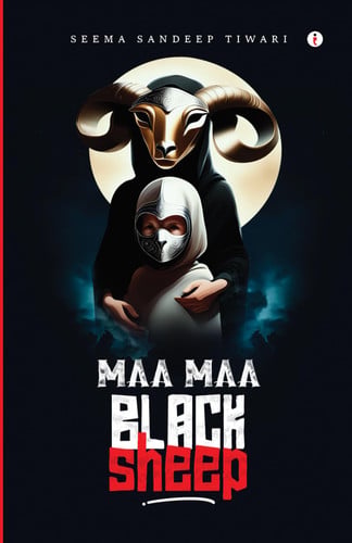Maa Maa Black Sheep by SEEMA SANDEEP. TIWARI