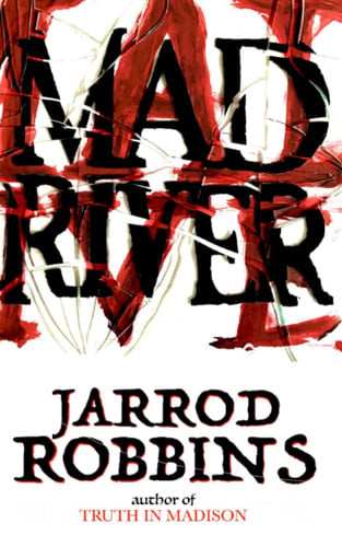 Mad River by JARROD. ROBBINS