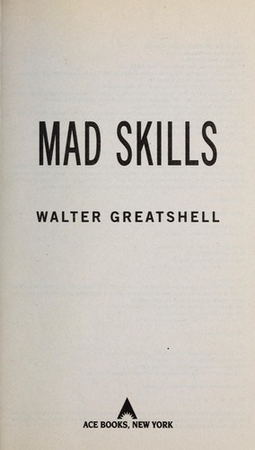 Mad skills by Walter Greatshell
