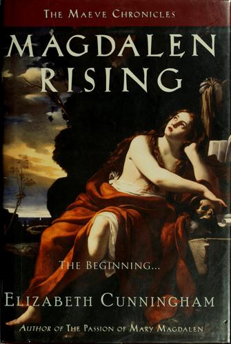 Magdalen rising by Elizabeth Cunningham