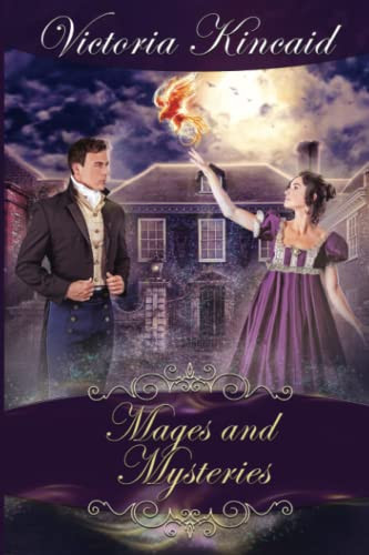 Mages and Mysteries: A Fantasy Pride and Prejudice Variation by Kincaid, Victoria