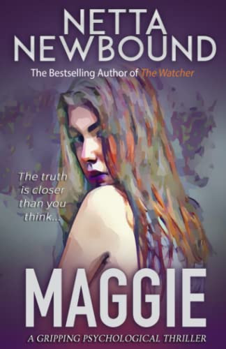 Maggie: a gripping psychological thriller by Newbound, Netta