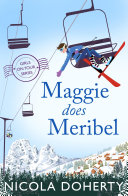 Maggie Does Meribel (Girls On Tour BOOK 3) by Nicola Doherty