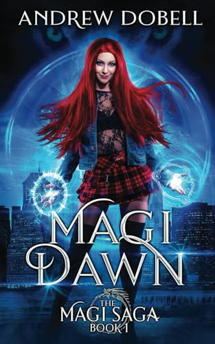 Magi Dawn An Epic Urban Fantasy Adventure by Andrew Dobell