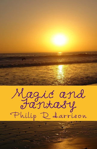 Magic and Fantasy by Philip Harrison